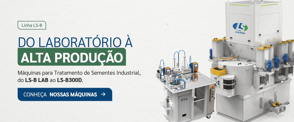 Banner da Linha LS-B da LS do Brasil, com as máquinas LS-B LAB e LS-B300D, de Tratamento de Sementes Industrial (TSI).